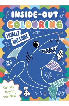Inside-Out Colouring Totally Awesome -