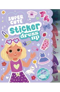 Coperta cărții 'Super Cute Sticker Dress Up -'