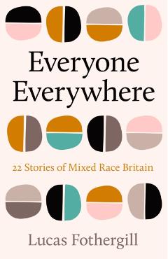Coperta cărții 'Everyone Everywhere - Lucas Fothergill'