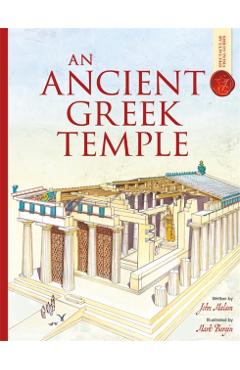 Coperta cărții 'An Ancient Greek Temple: Spectacular Visual Guides - John Malam'