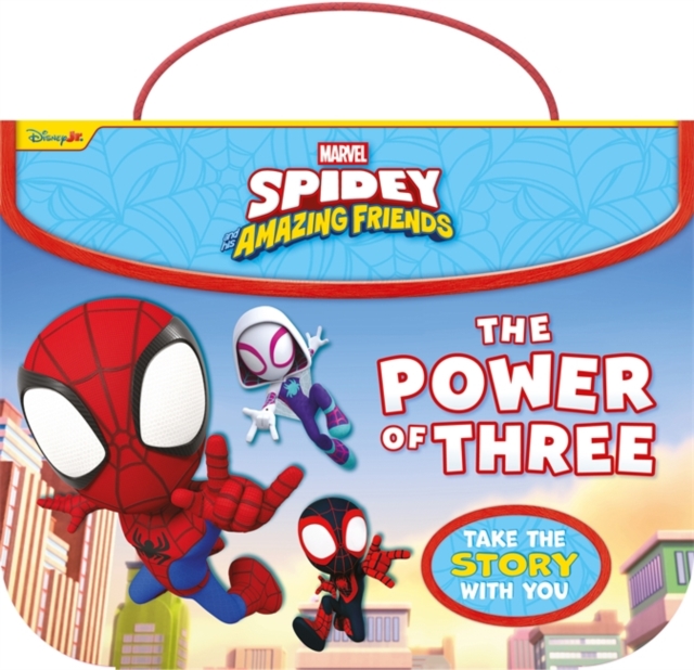Coperta cărții 'Marvel Spidey and his Amazing Friends: The Power of Three -'