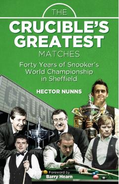 Crucible's Greatest Matches - Hector Nunns