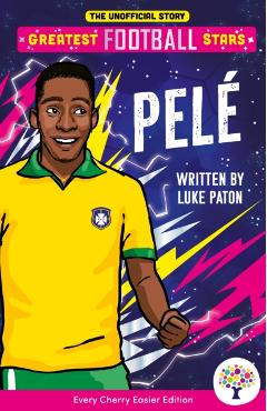 Pele: Easier Greatest Football Stars - Luke Paton