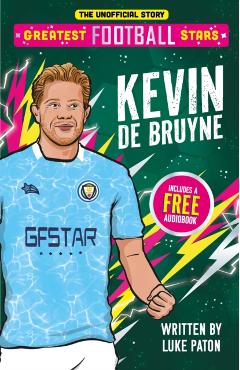 Coperta cărții 'Greatest Football Stars: Kevin De Bruyne -'