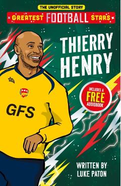 Coperta cărții 'Greatest Football Stars: Thierry Henry -'