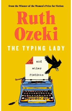Typing Lady and other fictions - Ruth Ozeki