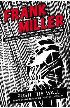 Push the Wall - Frank Miller