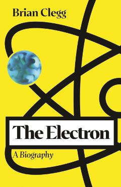 Coperta cărții 'Electron - Brian Clegg'
