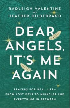 Dear Angels, It’s Me Again - Radleigh|hildebrand Valentine