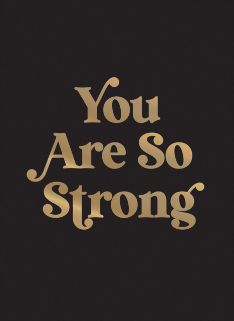 Coperta cărții 'You Are So Strong - Summersdale Publishers'