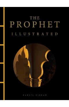 Coperta cărții 'Prophet Illustrated - Kahlil Gibran'