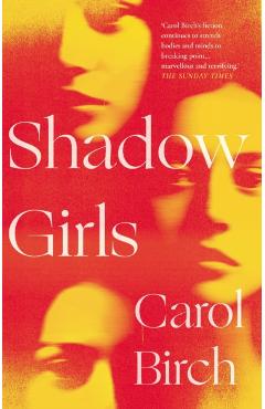 Shadow Girls - Carol Birch
