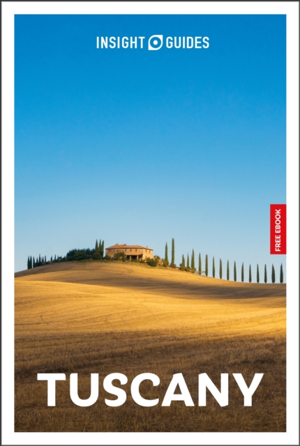 Coperta cărții 'Insight Guides Tuscany: Travel Guide with eBook - Solveig Steinhardt'