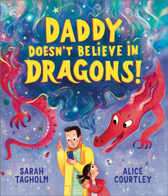 Coperta cărții 'Daddy Doesn't Believe in Dragons - Sarah Tagholm'