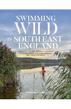 Swimming Wild in South East England - Natasha Sones