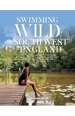 Swimming Wild in South West England - Sian Anna Lewis