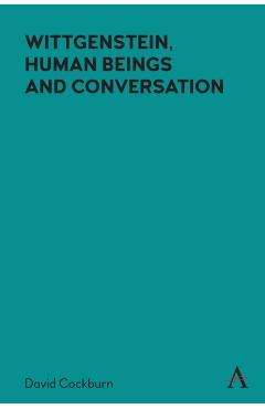 Wittgenstein, Human Beings and Conversation