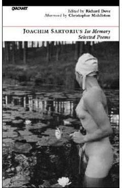 Ice Memory: Selected Poems - Joachim Sartorius