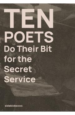 Ten Poets Do Their Bit for the Secret Service -