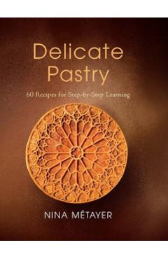 Delicate Pastry - Nina Metayer