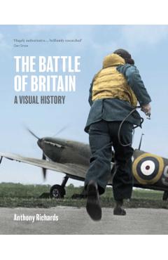 Battle of Britain: A Visual History