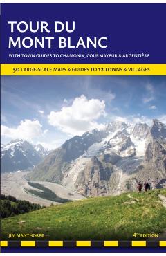Tour du Mont Blanc Trailblazer Guide - Jim Manthorpe