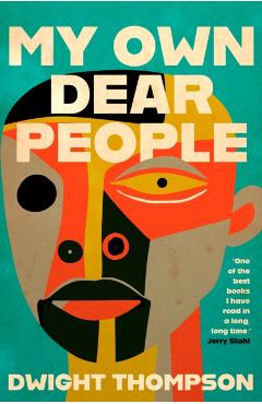Coperta cărții 'My Own Dear People - Dwight Thompson'