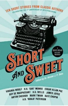 Coperta cărții 'Short & Sweet: Classic Authors In Short Form - Virginia|munro Woolf'