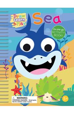 Coperta cărții 'Draw, Learn & Play - Sea -'