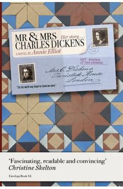 Mr and Mrs Charles Dickens - Annie Elliot