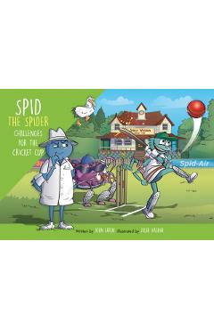 Spid the Spider Challenges for the Cricket Cup - John Eaton