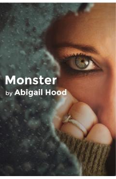 Monster - Abigail Hood