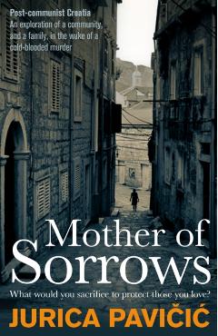 Coperta cărții 'Mother of Sorrows - Jurica Pavicic'