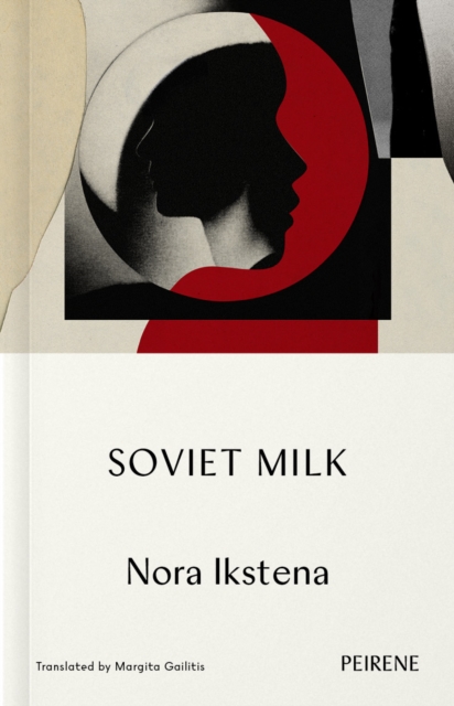 Coperta cărții 'Soviet Milk - Nora Ikstena'