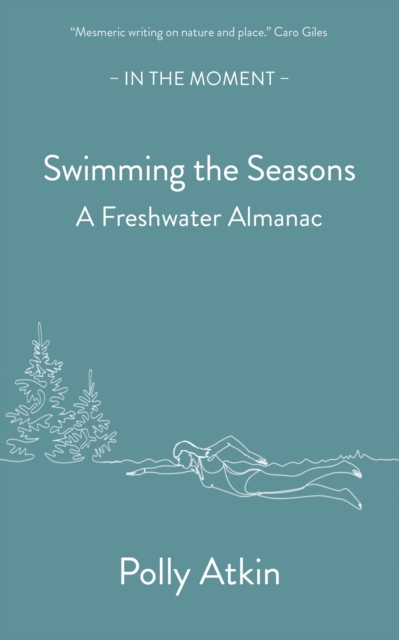 Coperta cărții 'Swimming the Seasons - Polly Atkin'