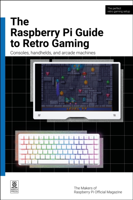 Coperta cărții 'Raspberry Pi Guide to Retro Gaming - The Makers Of Raspberry Pi Official Magazine'