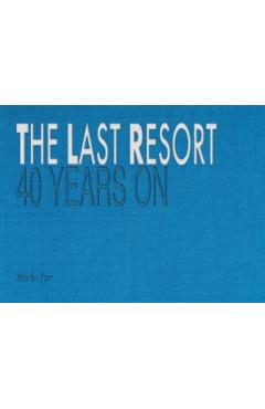 Coperta cărții 'Last Resort: Forty Years On -'