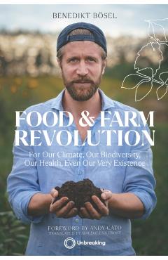 Food & Farm Revolution - Benedikt Bosel