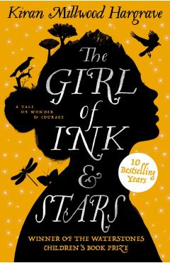 Coperta cărții 'The Girl of Ink & Stars (10th anniversary edition) - Kiran Millwood Hargrave'