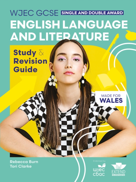 Coperta cărții 'WJEC GCSE English Language and Literature (Single and Double Award): Study and Revision Guide - Rebecca|clarke Burn'
