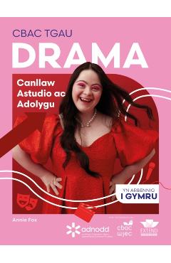 CBAC TGAU Drama: Canllaw Astudio ac Adolygu - Annie Fox