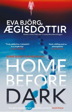 Coperta cărții 'Home Before Dark - Eva Bjorg Ægisdottir'