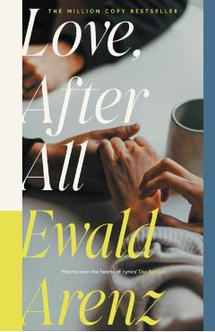 Coperta cărții 'Love, After All - Ewald Arenz'