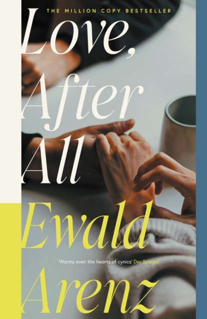 Coperta cărții 'Love, After All - Ewald Arenz'