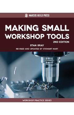 Coperta cărții 'Making Small Workshop Tools - Stan Bray'