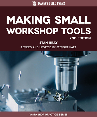 Coperta cărții 'Making Small Workshop Tools - Stan Bray'
