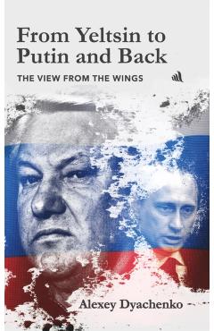 From Yeltsin to Putin and Back -