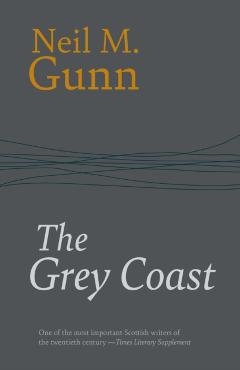 Grey Coast - Neil Gunn