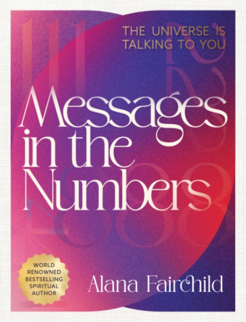 Coperta cărții 'Messages in the Numbers - New Edition - Alana (alana Fairchild) Fairchild'