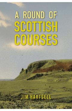 Round of Scottish Courses - Jim Hartsell